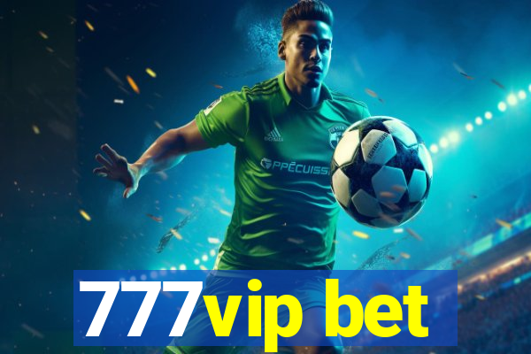 777vip bet